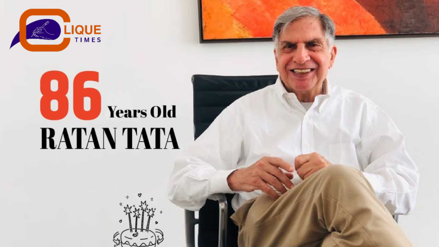 Ratan Tata turns 86, Exclusive by Clique Times