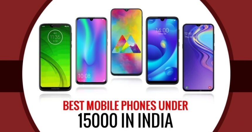 Best Mobiles Below Rs. 15,000