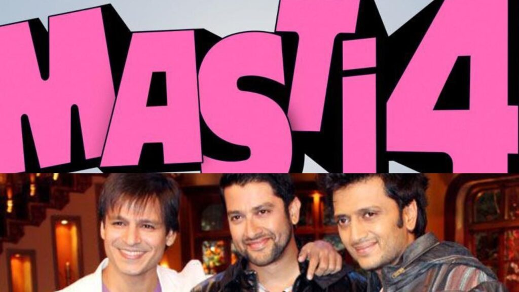 Riteish Deshmukh, Vivek Oberoi,Aftab Shivdasani,Masti 4,